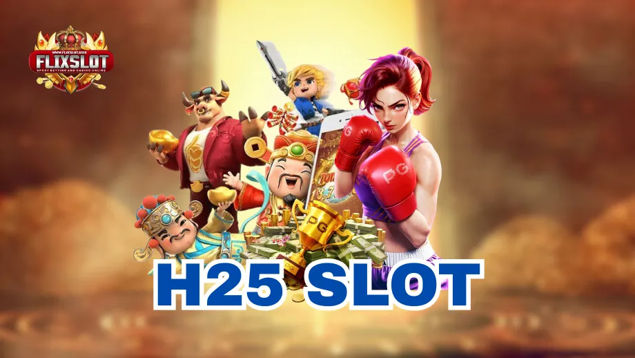 H25 slot
